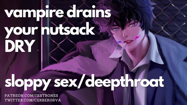 filthy romp with a powerbottom vampire || drain your ballsack dry || nsfw asmr & male screaming roleplay poster